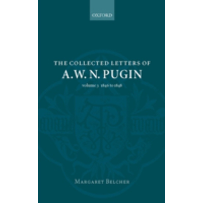 the collected letters of a. w. n. pugin: 1846 – 1848