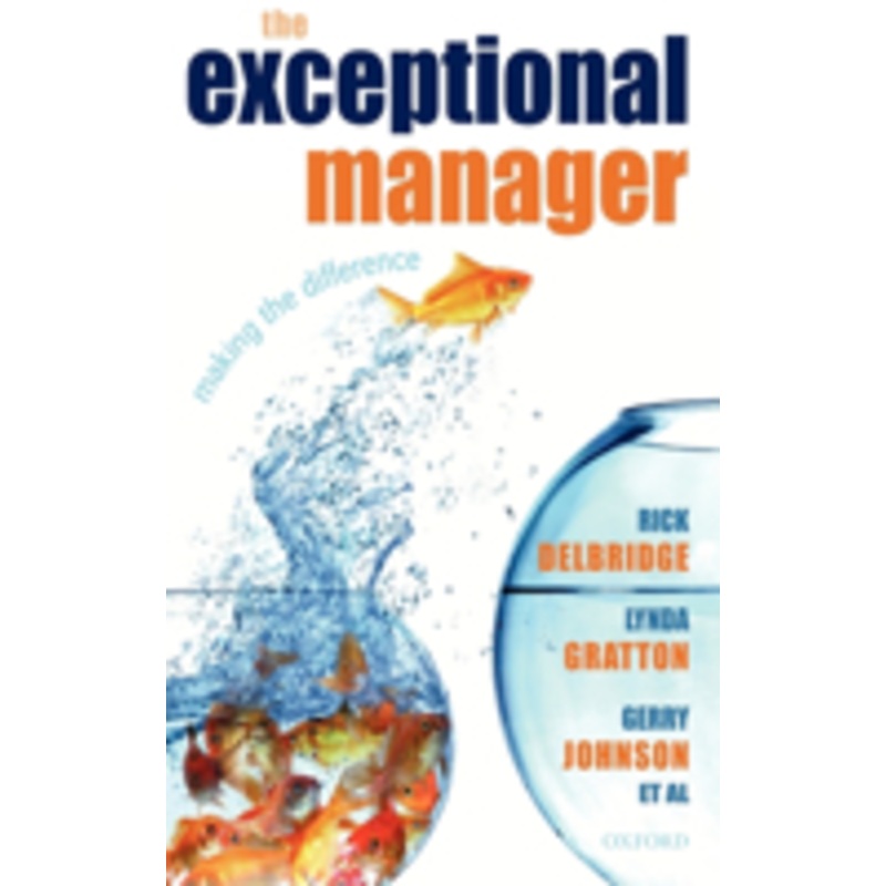 the exceptional manager: making the difference