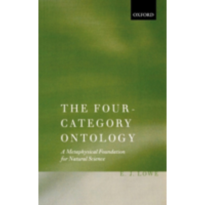 the four-category ontology: a metaphysical foundation for natural science