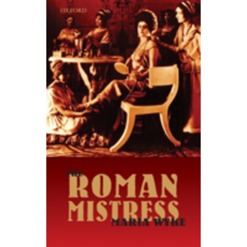the roman mistress: ancient and modern representations