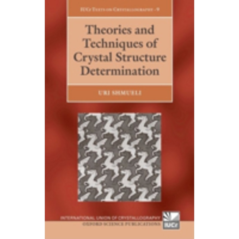 theories and techniques of crystal structure determination