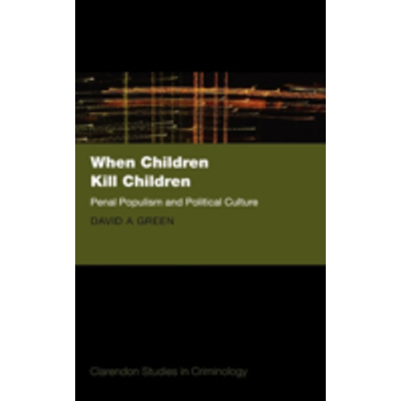 when children kill children: penal populism and political culture