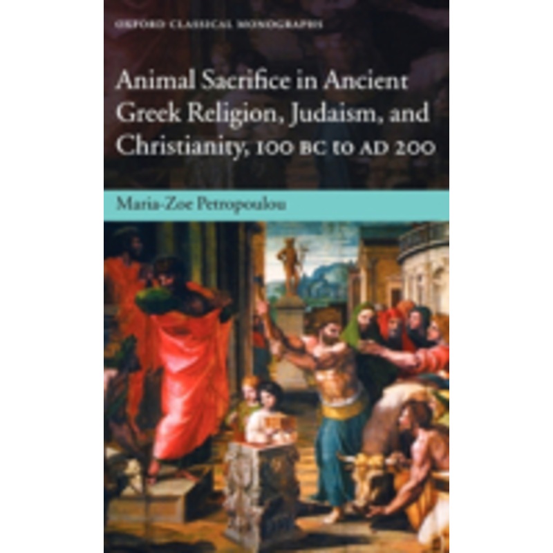 animal sacrifice in ancient greek religion, judaism, and christianity, 100 bc to ad 200