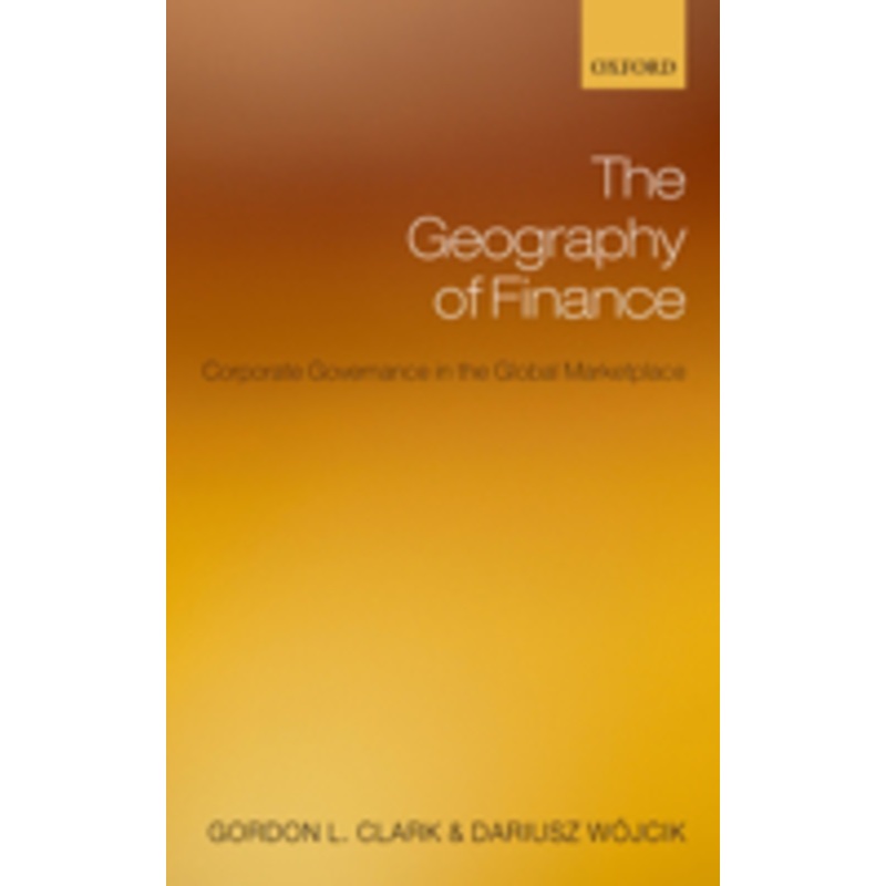 geography of finance: corporate governance in a global marketplace