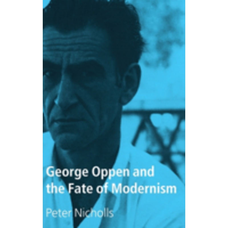 george oppen and the fate of modernism