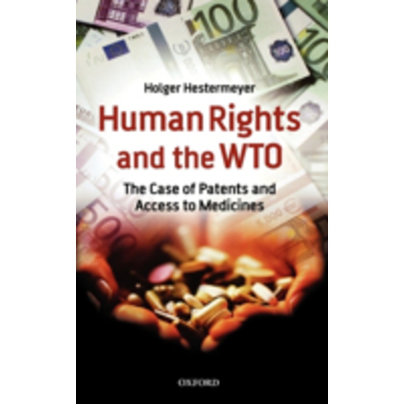 human rights and the wto: the case of patents and access to medicines