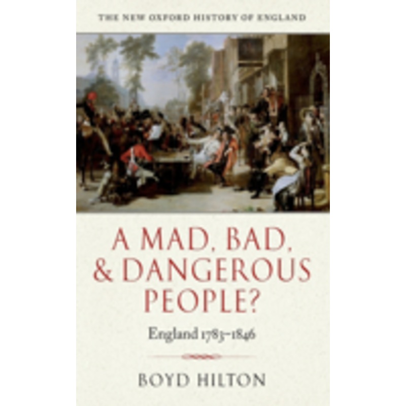 mad bad & dangerous people? england1783-1846: england 1783-1846