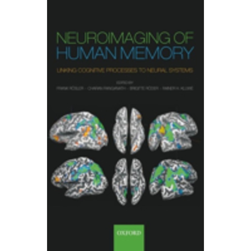 neuroimaging of human memory: linking cognitive processes to neural systems