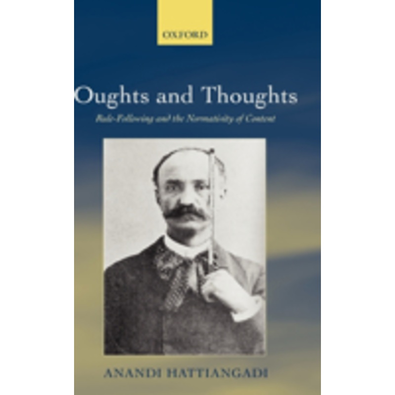 oughts and thoughts: rule-following and the normativity of content