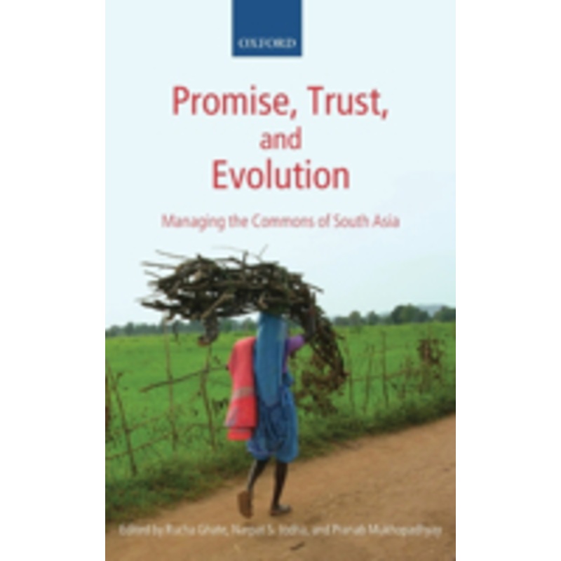 promise, trust and evolution: managing the commons of south asia