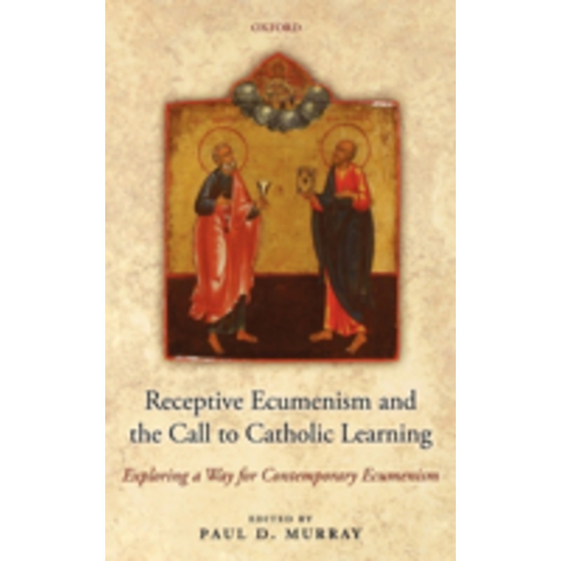 receptive ecumenism and the call to catholic learning: exploring a way for contemporary ecumenism
