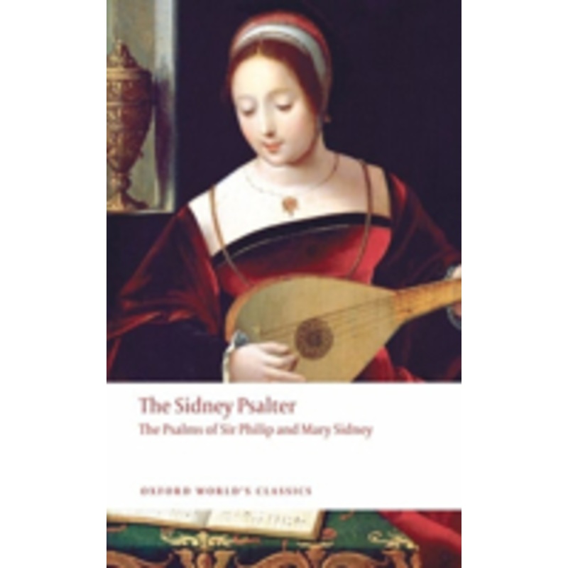 sidney psalter: the psalms of sir philip and mary sidney