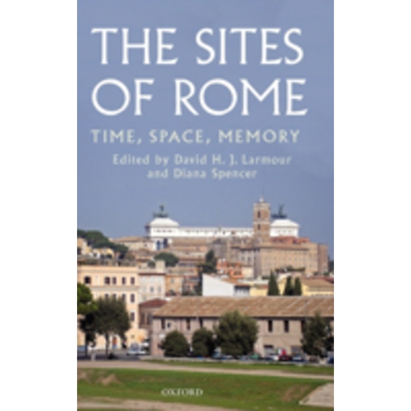sites of rome: time, space, memory