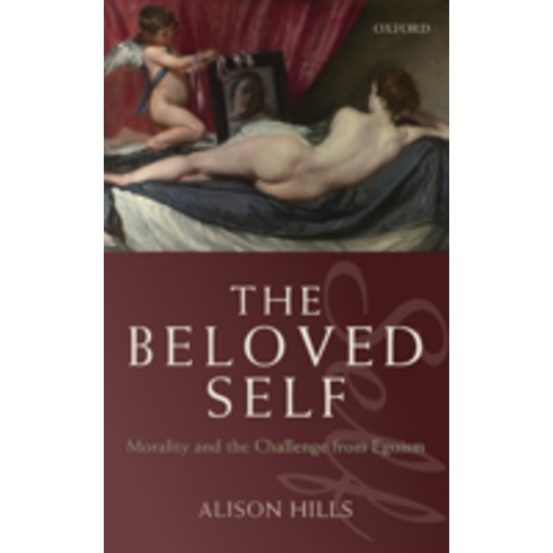 the beloved self: morality and the challenge from egoism