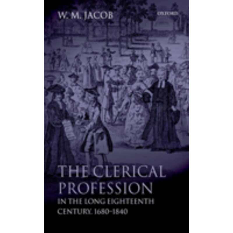 the clerical profession in the long eighteenth century, 1680-1840