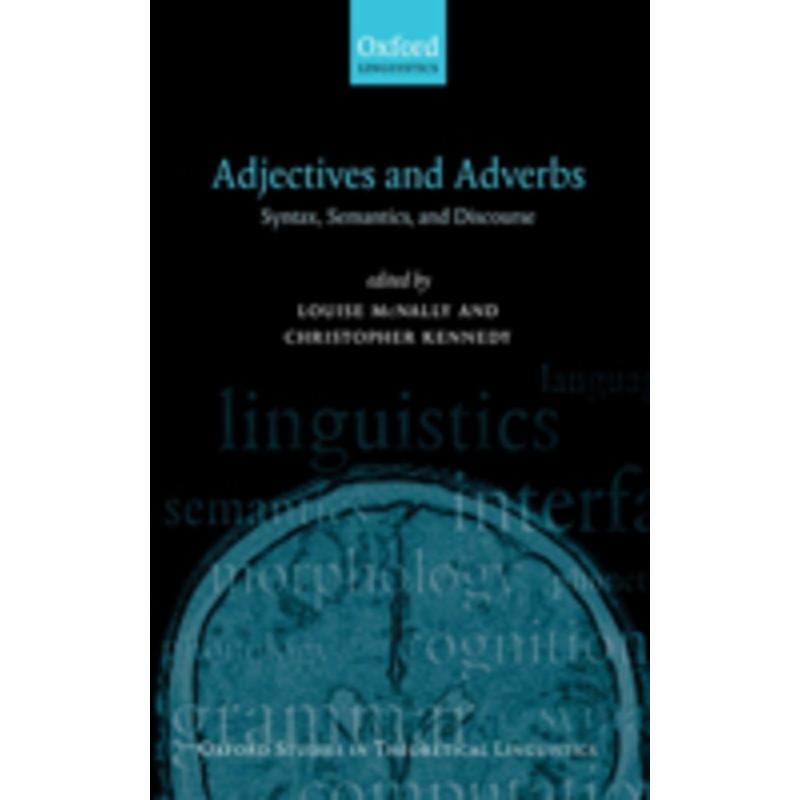 adjectives and adverbs: syntax, semantics, and discourse