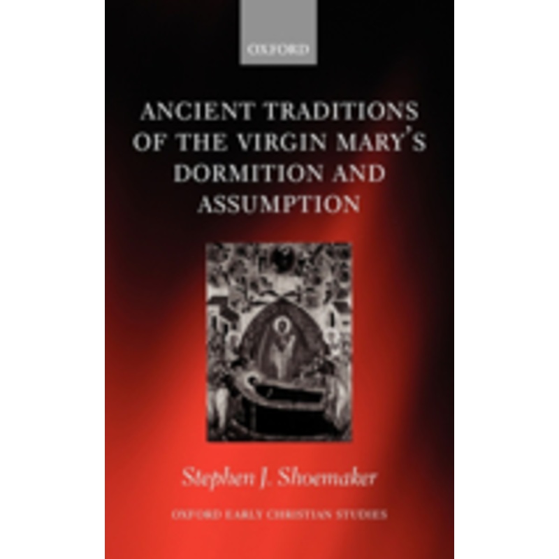 ancient traditions of the virgin mary’s dormition and assumption