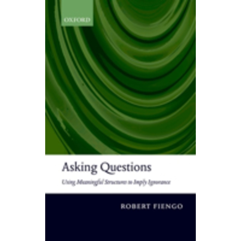 asking questions: using meaningful structures to imply ignorance