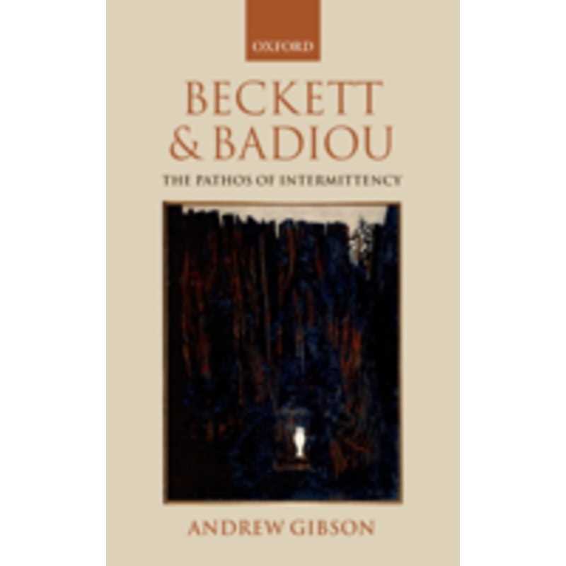 beckett and badiou: the pathos of intermittency