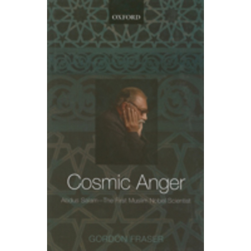 cosmic anger: abdus salam – the first muslim nobel scientist