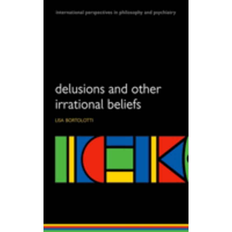 delusions and other irrational beliefs