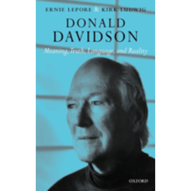donald davidson: meaning, truth, language, and reality