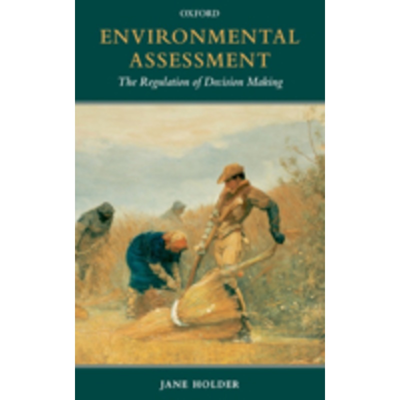 environmental assessment: the regulation of decision making