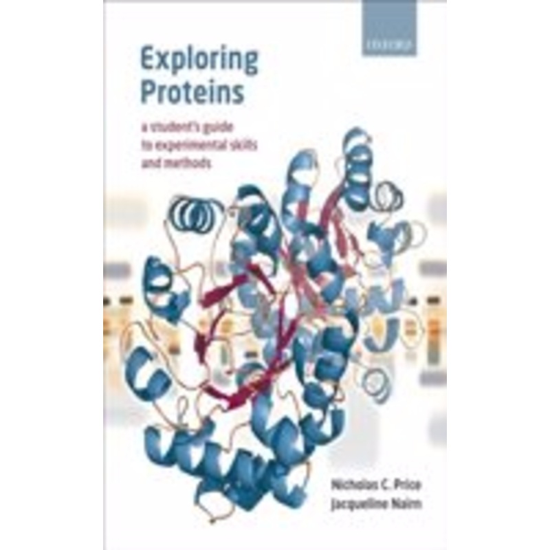 exploring proteins: a student’s guide to experimental skills and methods