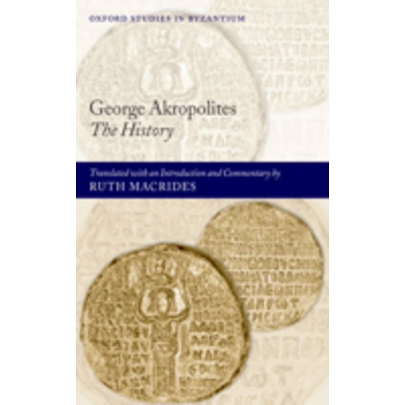 george akropolites: the history