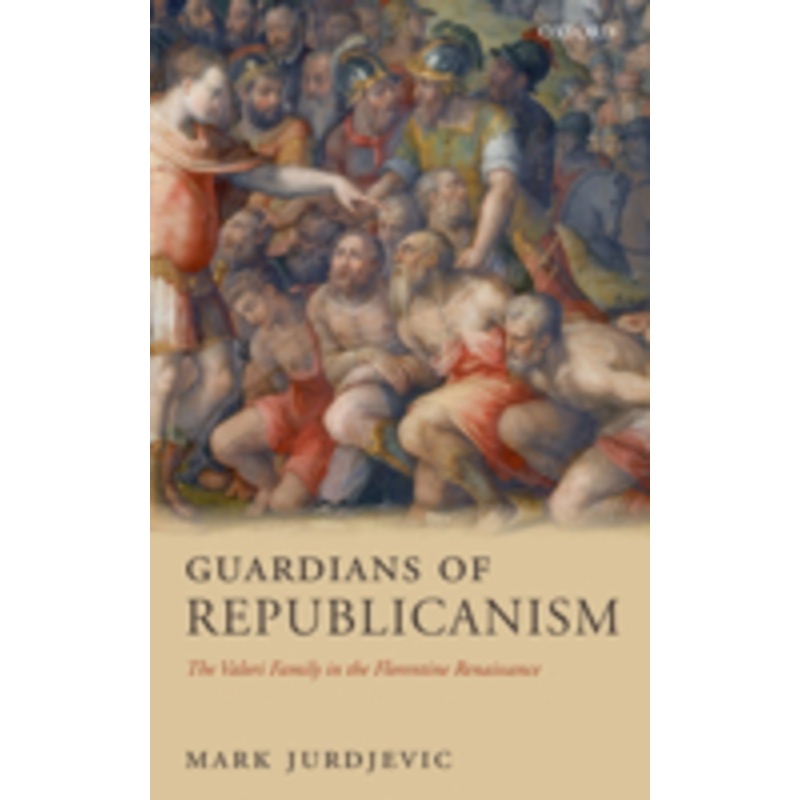 guardians of republicanism: the valori family in the florentine renaissance