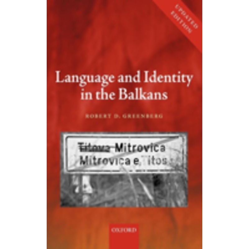 language and identity in the balkans: serbo-croatian and its disintegration