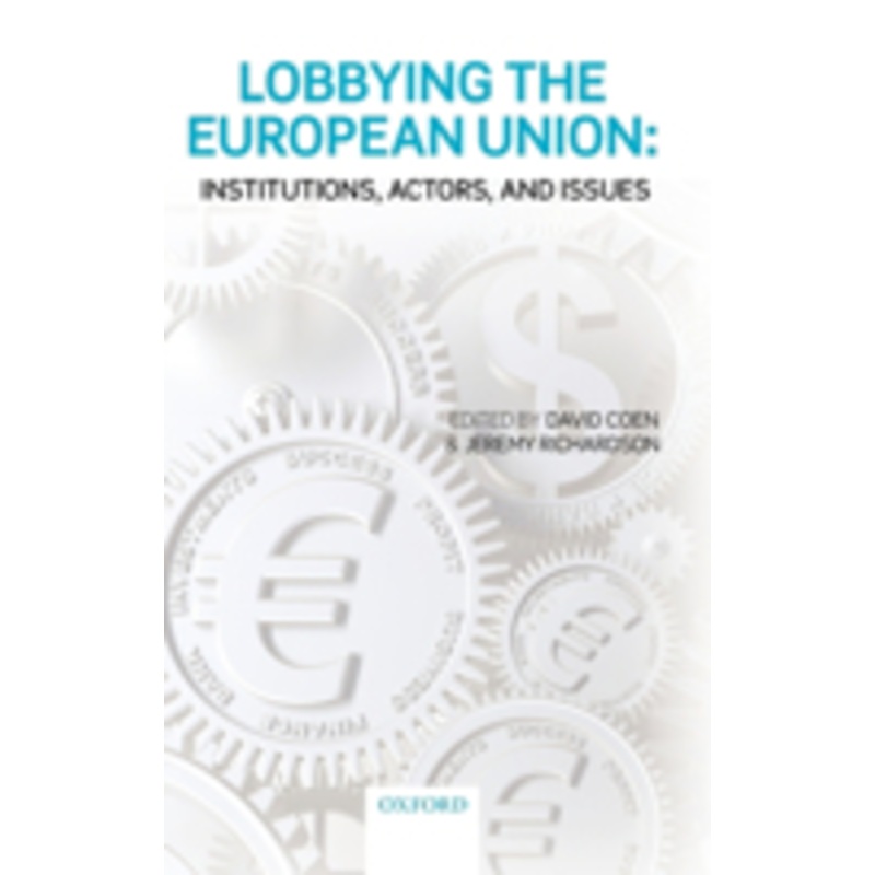 lobbying the european union: institutions, actors, and issues