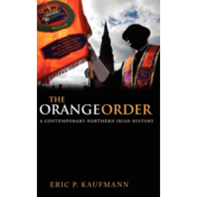 orange order: a contemporary northern irish history