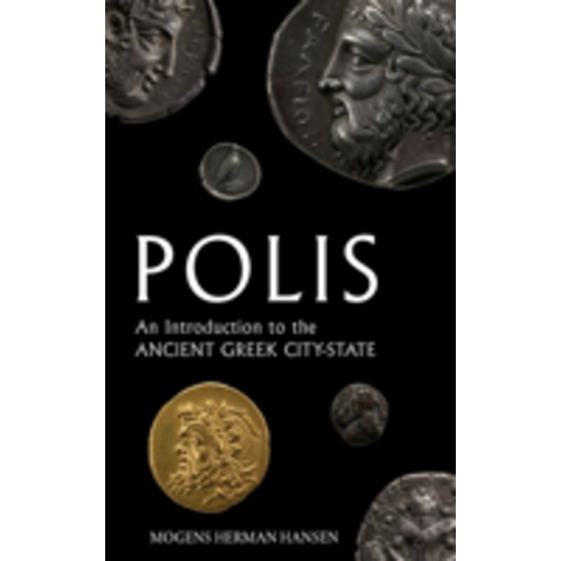 polis: an introduction to the ancient greek city-state