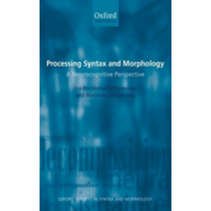 processing syntax and morphology: a neurocognitive perspective