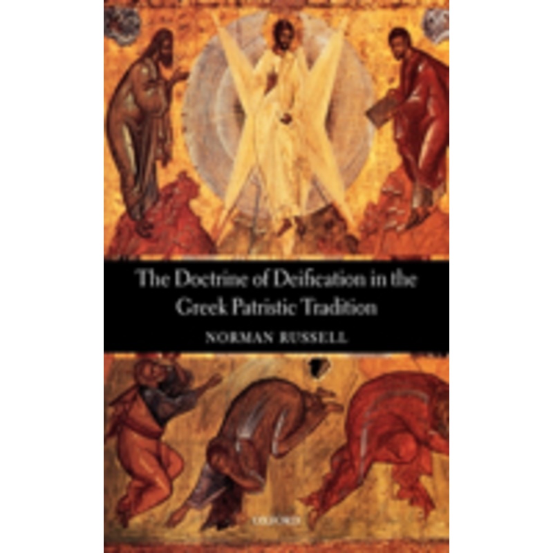 the doctrine of deification in the greek patristic tradition