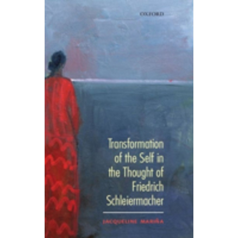 transformation of the self in the thought of schleiermacher