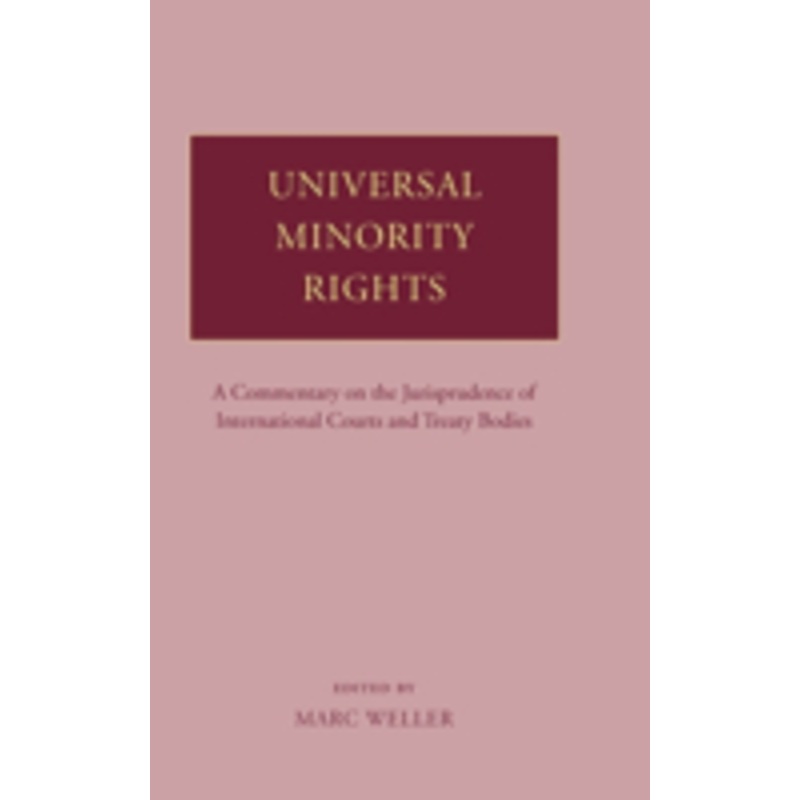 universal minority rights: a commentary on the jurisprudence of international courts and treaty bodies