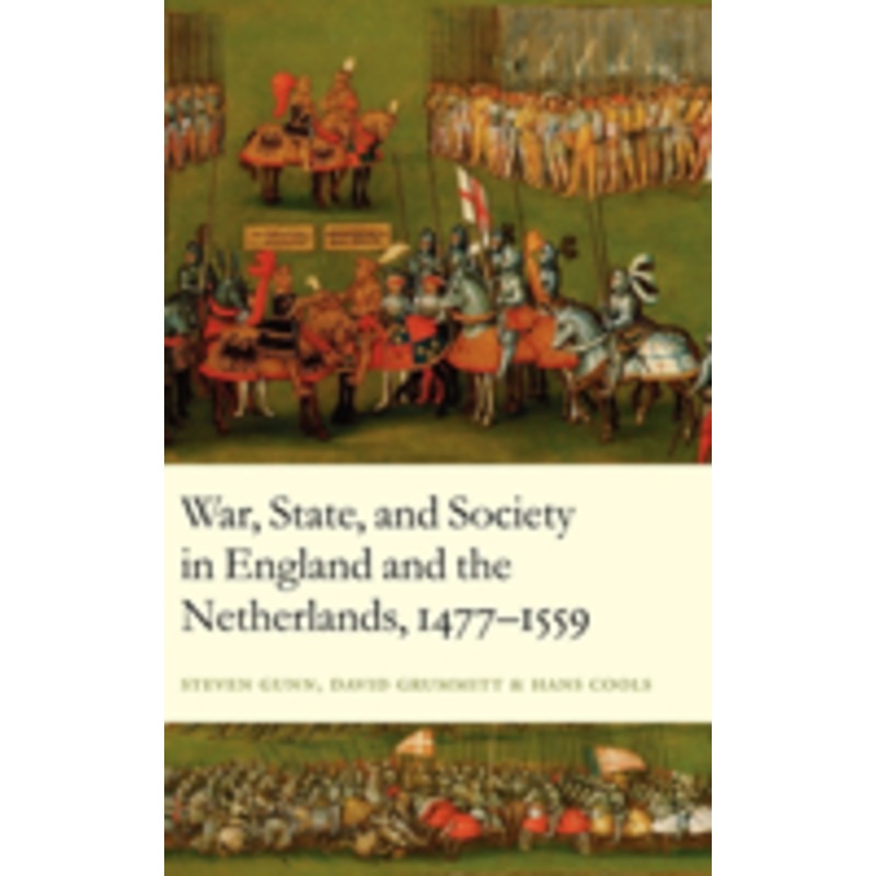 war, state, and society in england and the netherlands 1477-1559