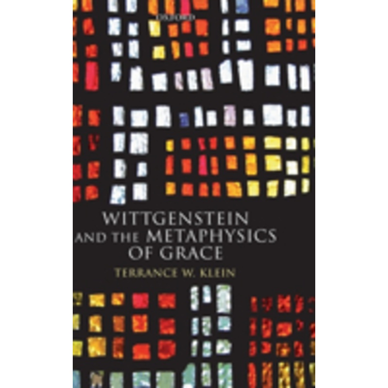 wittgenstein and the metaphysics of grace