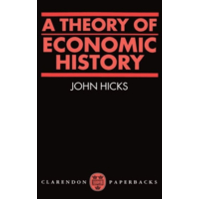 a theory of economic history