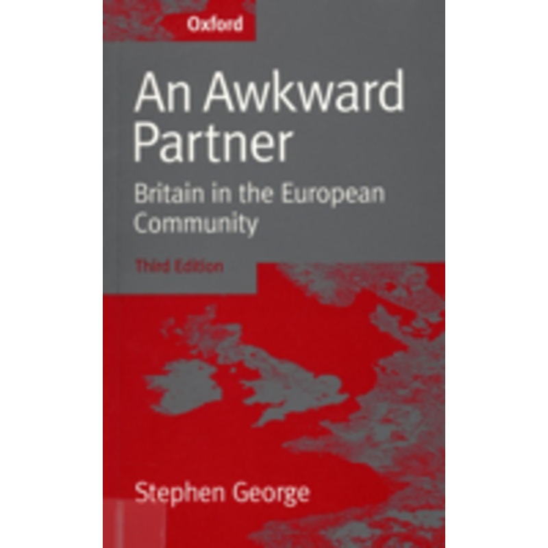 an awkward partner: britain in the european community