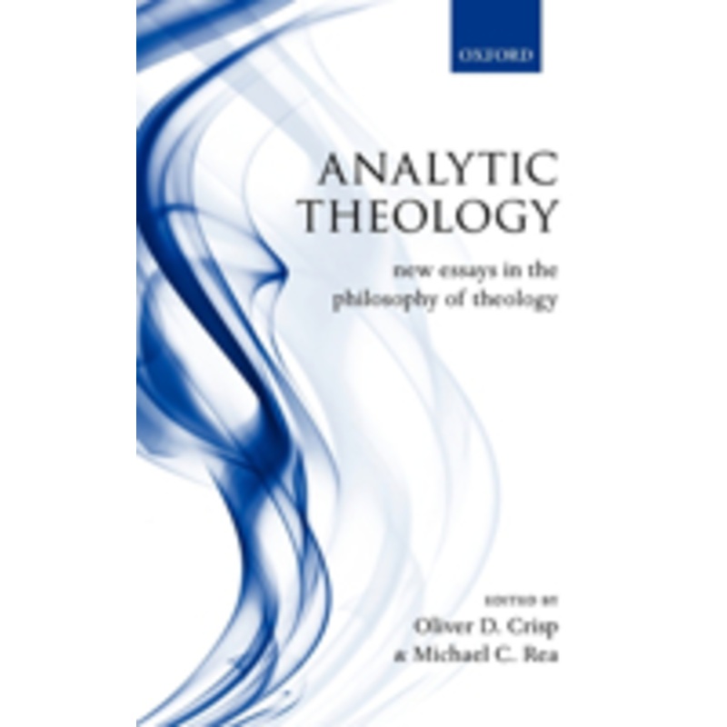 analytic theology: new essays in the philosophy of theology