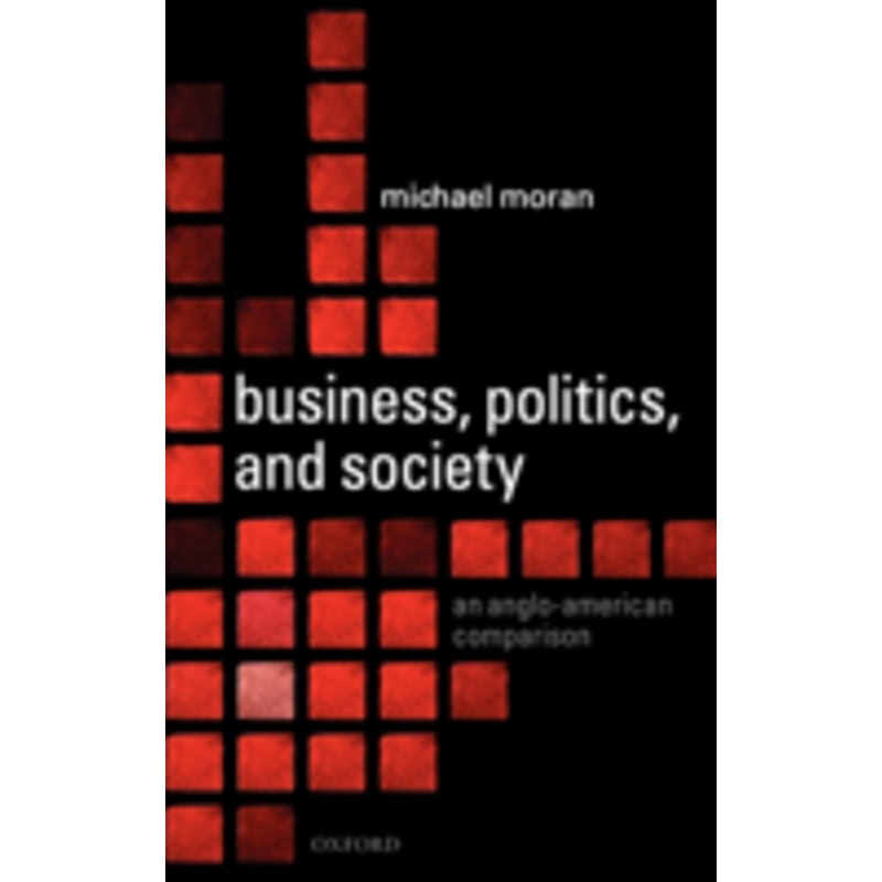 business, politics, and society: an anglo-american comparison
