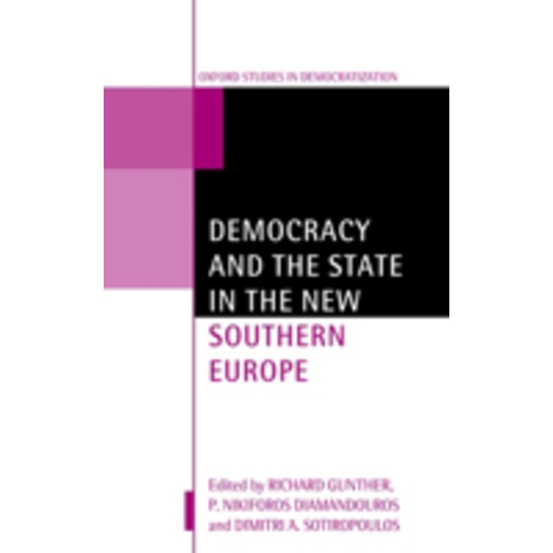 democracy and the state in the new southern europe