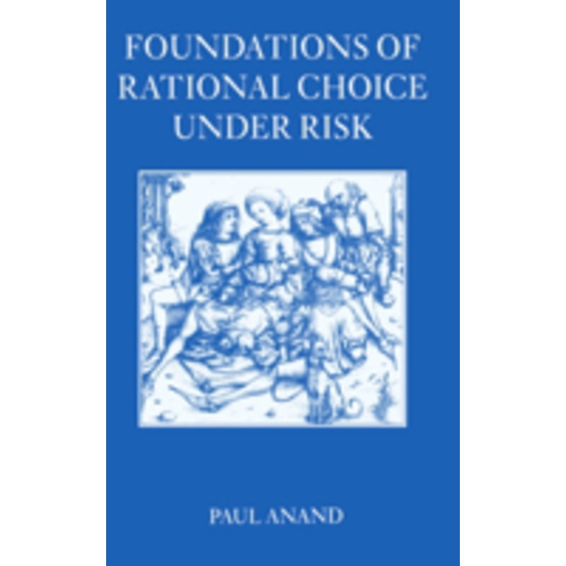 foundations of rational choice under risk