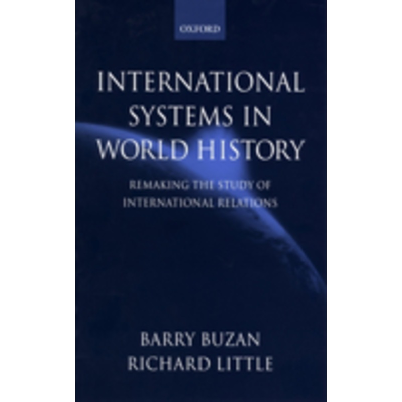international systems in world history: remaking the study of international relations