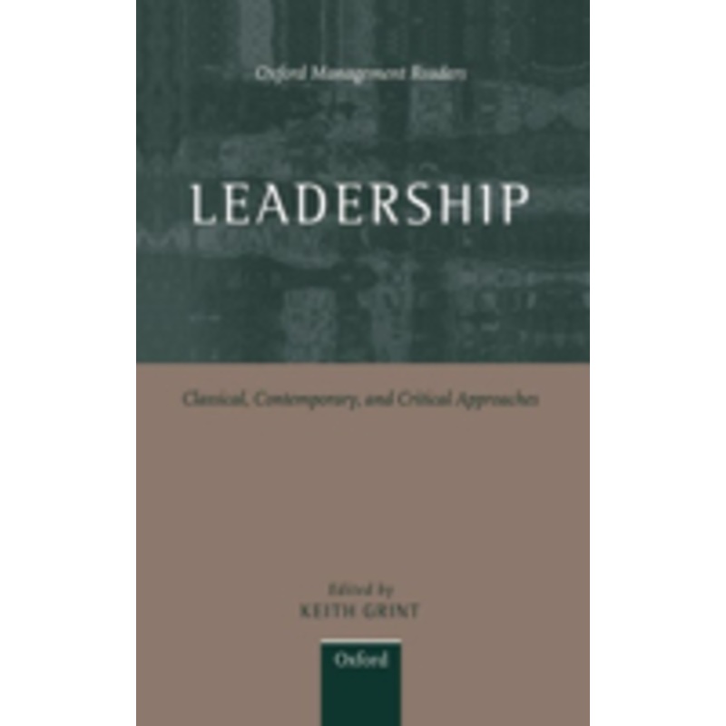 leadership: classical, contemporary, and critical approaches