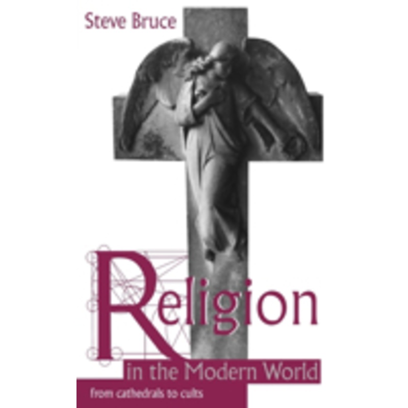 religion in the modern world: from cathedrals to cults