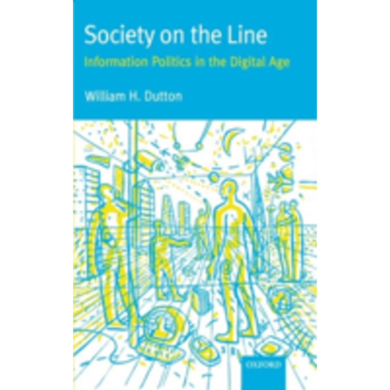 society on the line: information politics in the digital age